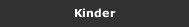 Kinder